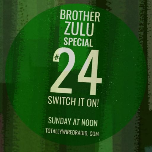 24.01.21 Switch It On! Jim Guynan: Brother Zulu #special