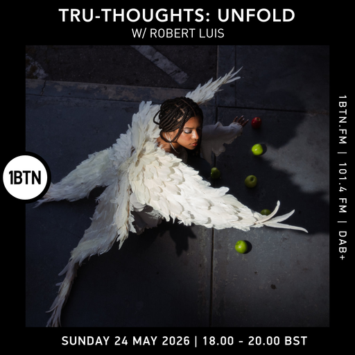 Tru-Thoughts: Unfold w/ Robert Luis - 24.05.26