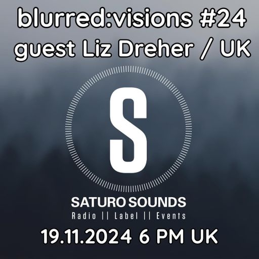 Blurred Visions guest mix- Saturo Sounds