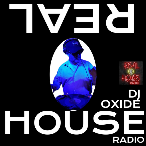 REAL HOUSE RADIO PRESENTS DJ OXIDE - The Thursday Throw Down