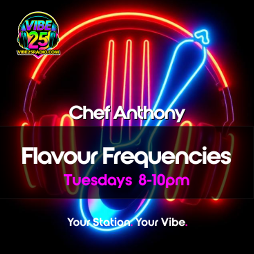 The Flavour Frequency With Chef Anthony 07.04.26