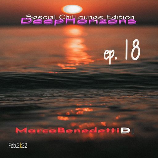 DeepHorizons ChilLounge ep. 18