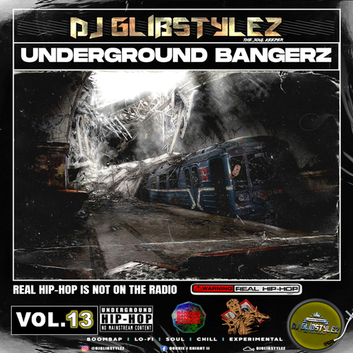 DJ GlibStylez - Underground Bangerz Vol.13 (Underground Hip Hop Mix)