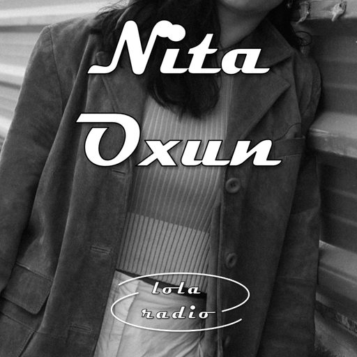 Lola Radio | Nita Oxun 009 | 17.08.23