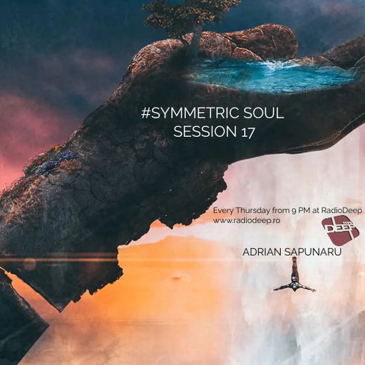 SYMMETRIC SOUL SESSION 17 w. ADRIAN SAPUNARU #organic | Radio Deep Romania