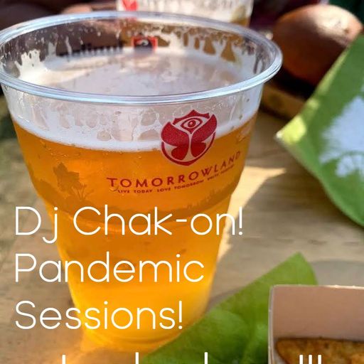 Dj Chak-on! Pandemic Sessions - Juebebes!!!  24/06/2021