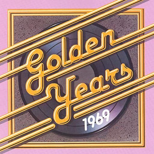 THE GOLDEN YEARS 141 - 1969