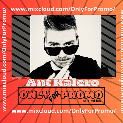 Ant Kalero #003 / Dj Resident OnlyForPromo on Mixcloud