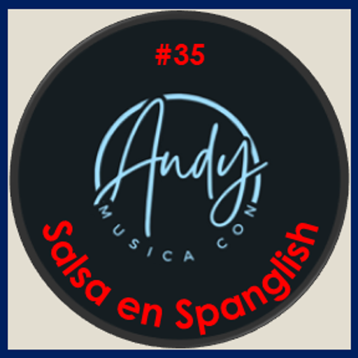 Musica Con Andy - Salsa en Spanglish