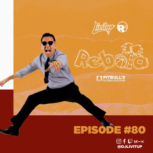 DJ Livitup REBOTA EP. 80 on Pitbull's Globalization Sirius XM
