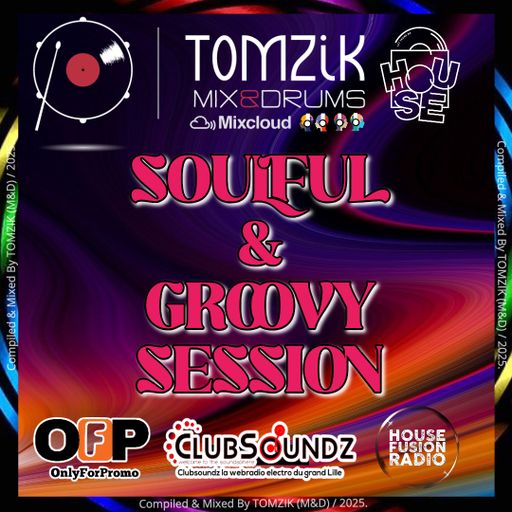 TOMZIK (M&D) // Soulful & Groovy Session / 2025.