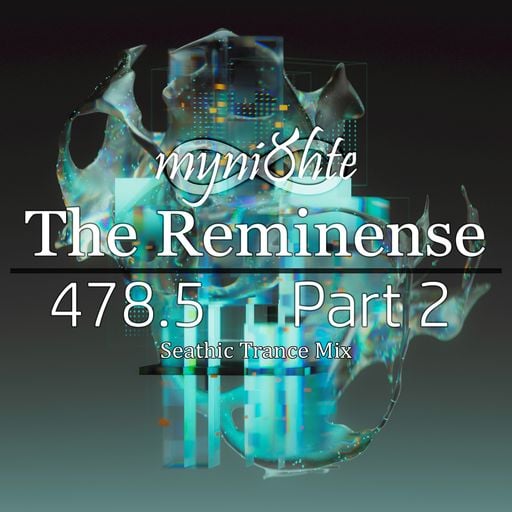 The Reminense 478.5 - Part 2