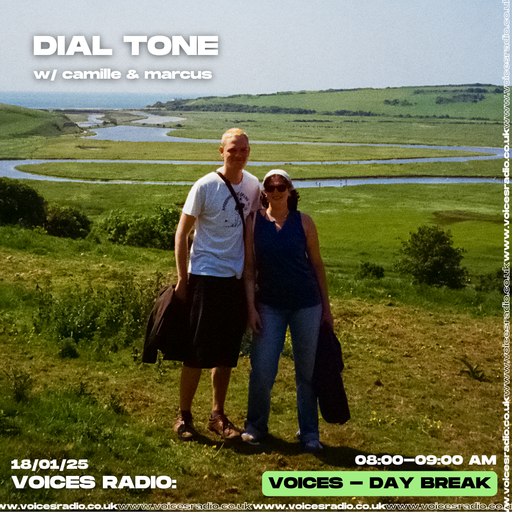 Dial Tone w/ Camille & Marcus - 18/01/25 [Voices Radio]
