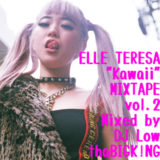 ELLE TERESA"Kawaii"MIXTAPE vol.2
