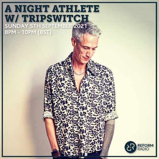 A Night Athlete w/ Tripswitch 5th September 2021