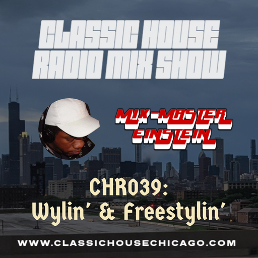CHR039: Wylin' & Freestylin'