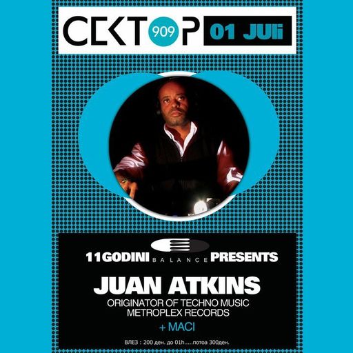 Juan Atkins at "11 Years Balance" @ Sektor 909 (Skopje - North Macedonia) - 1 July 2011
