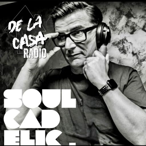 soulcadelic - De La Casa Radio 01.03.26