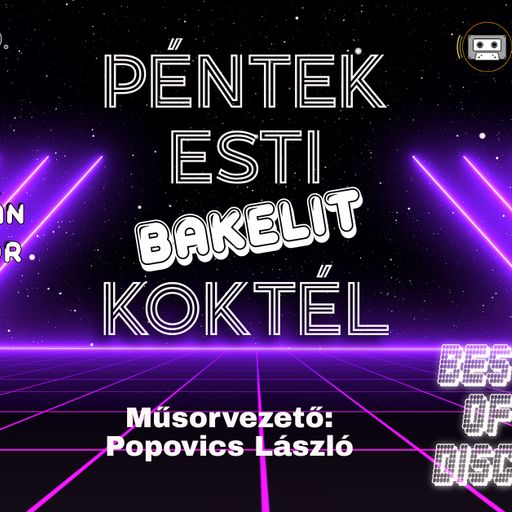 Péntek esti Bakelit Koktél - Best of Disco (2023. 11. 10.)