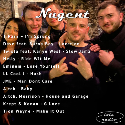 Lola Radio | The Fifth Week Show | Nugent | 31.03.22