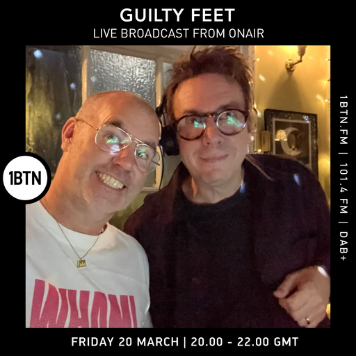 Guilty Feet w/ Dave Holloway & Steve KIW live broadcast form Onair - 20.03.26