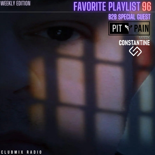 FAVORITE PLAYLIST 96 B2B PIT PAIN with CONSTANTINE
