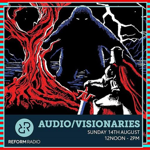 Audio/Visionaries 14th August 2016