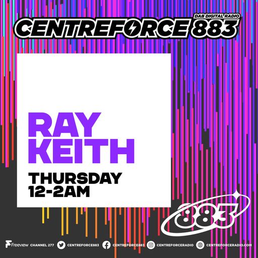 Ray Keith - 88.3 Centreforce Radio - 07.08.2025 .mp3
