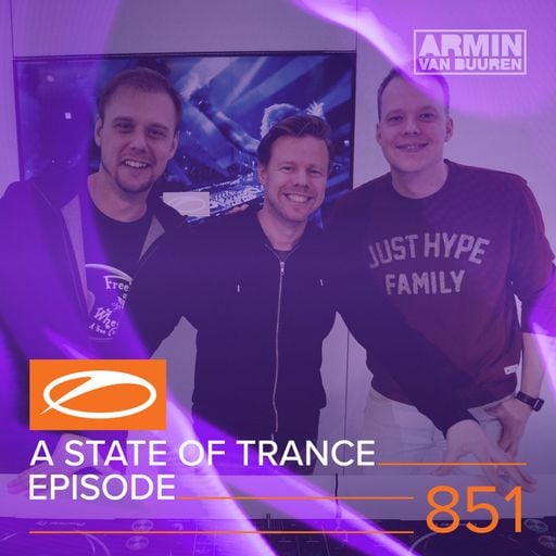 A State Of Trance Episode 851 – Armin van Buuren