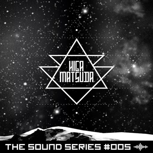 Higa Matsuda | The Sound Series #005 (Jun/2015 Mix)