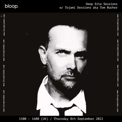 Deep Site Sessions 042 w/ Tojami Sessions - 07.09.22