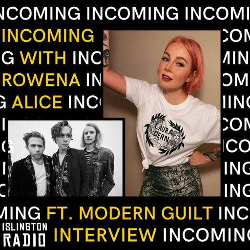 Incoming with Rowena Alice (06/09/2021)