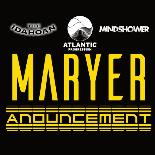 Maryer Headline Announcement Show - With The Idahoan & Mindshower