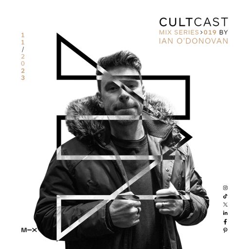 Cultcast Episode 019 mixed by Ian O’Donovan