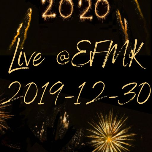 Live at EFMK 2019-12-30