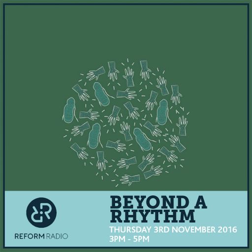 Beyond A Rhythm 3rd November 2016