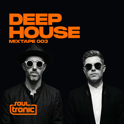 Deep House Mixtape 003: Late Night Grooves | Soultronic