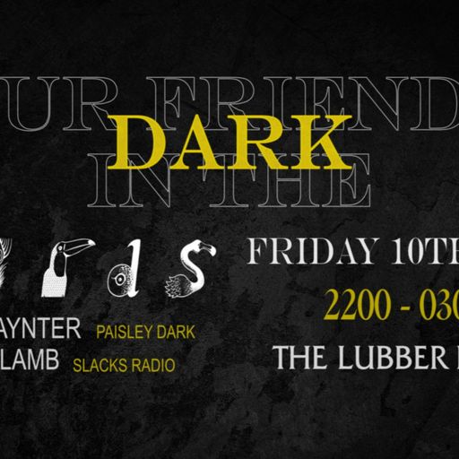 Our Friends in the Dark w. John Paynter - February 2023