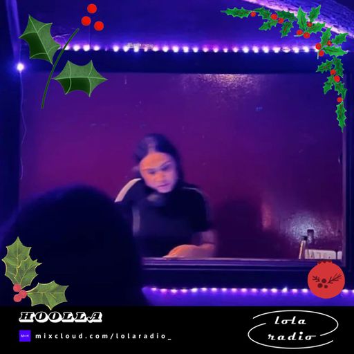Lola Radio | LR Advent Calendar | Hoolla 001 | 15.12.24