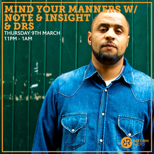 Mind Your Manner w/ Note & Insight & DRS 9th March 2017