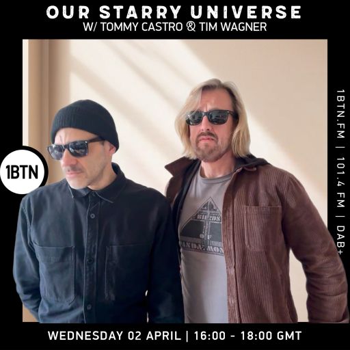 Our Starry Universe w/ Tommy Castro & Tim Wagner - 02.04.25