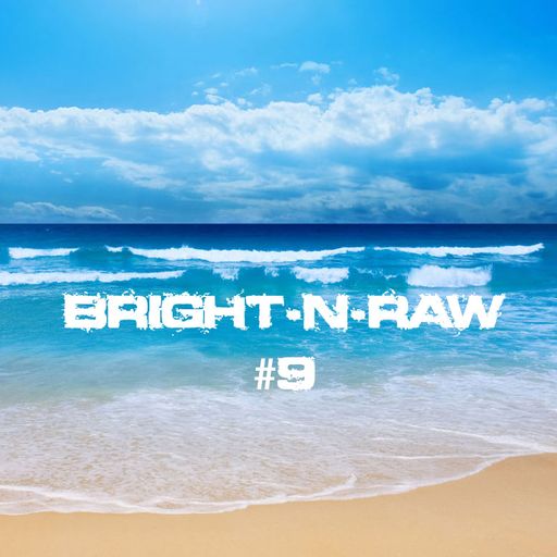 Bright-N-Raw #9 (2011-06-02)