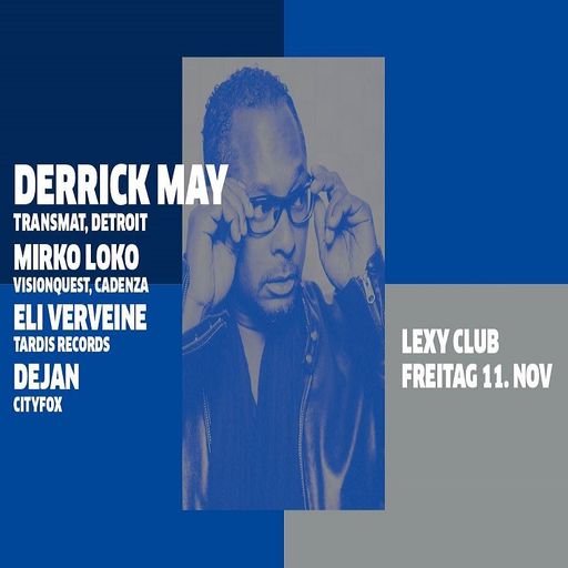 Derrick May at Lexy Club (Zürich - Switzerland) - 11 November 2016