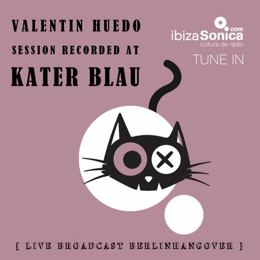 VALENTIN HUEDO  - S.A.S.O.M.O mit IBIZA SONICA - LIVE BROADCAST KATER BLAU  BERLIN