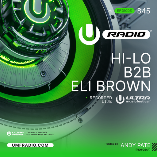 UMF Radio 845 - HI-LO b2b Eli Brown