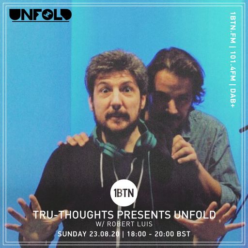 Tru-Thoughts: Unfold with Robert Luis - 23.08.2020