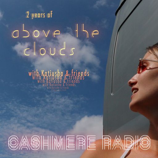 Above The Clouds #21 w/ Katiusha & Friends: the Cloudsourced Special 02.02.2021