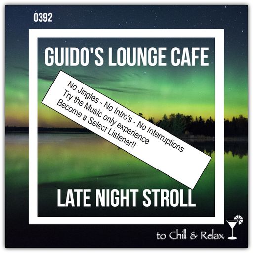 Guido's Lounge Cafe Broadcast 0392 Late Night Stroll (Select)