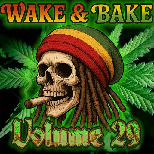 WAKE & BAKE VOL. 29