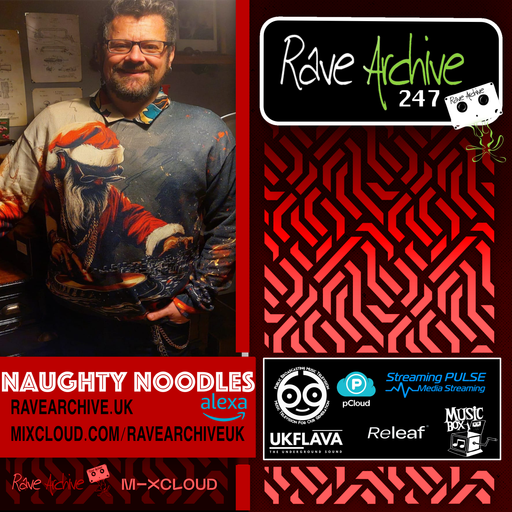 Naughty Noodles Bouncy Xmas Special - Rave Archive 247 - 18.12.24